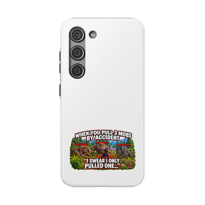 When You Pull 3 Mobs by Accident – Phone Case