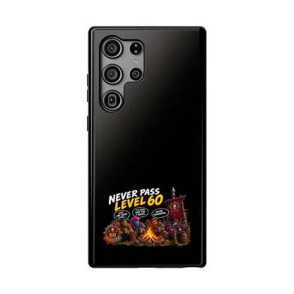Phone Case — 'Never Pass Level 60' Heavy-Duty Impact-Resistant Phone Case