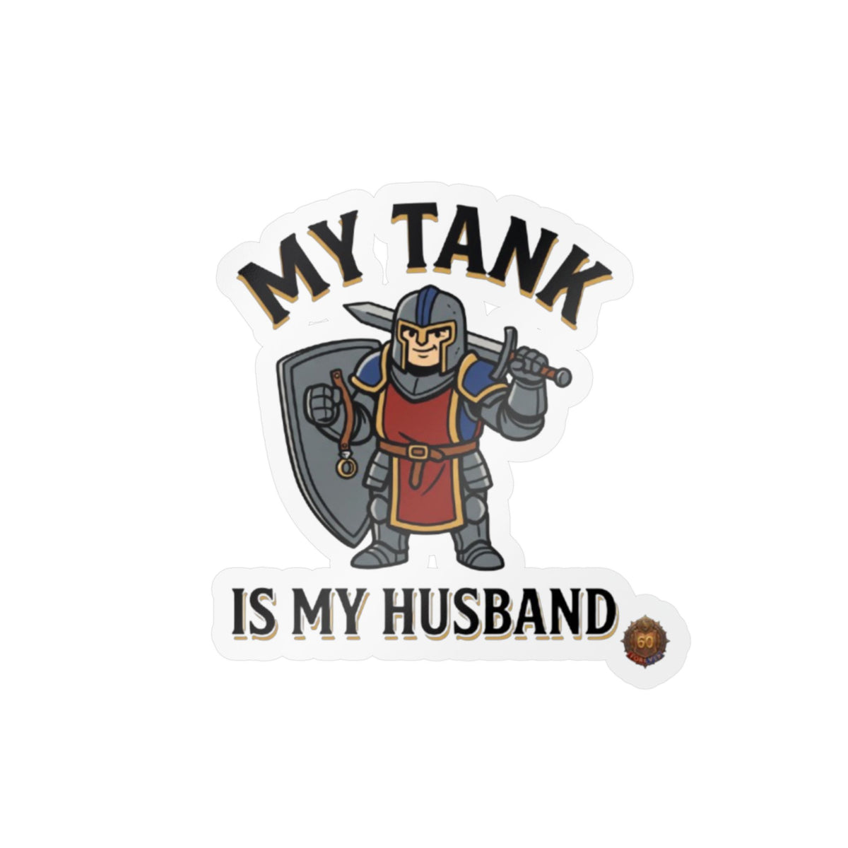 My Tank Is My Husband – Sticker