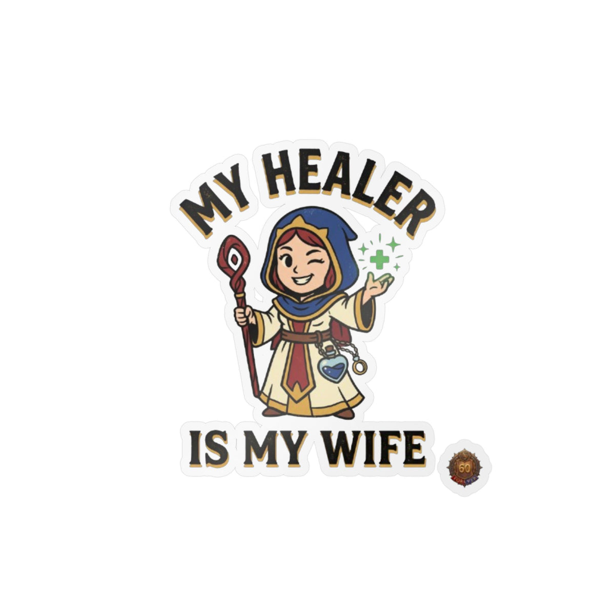 My Healer Is My Wife – Sticker