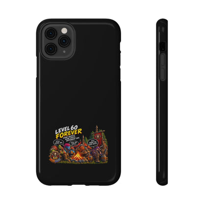 Phone Case — 'Level 60 Forever Campfire' Heavy-Duty Impact-Resistant Phone Case