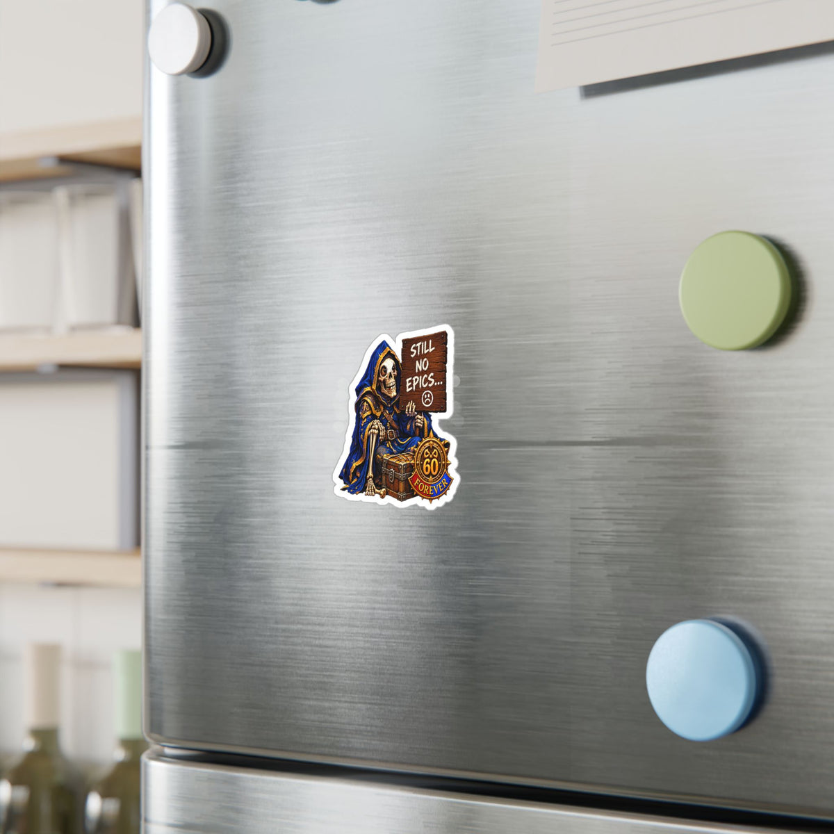Still No Epics – Poster Decal