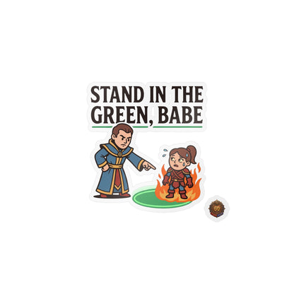 Stand In The Green, Babe – Sticker