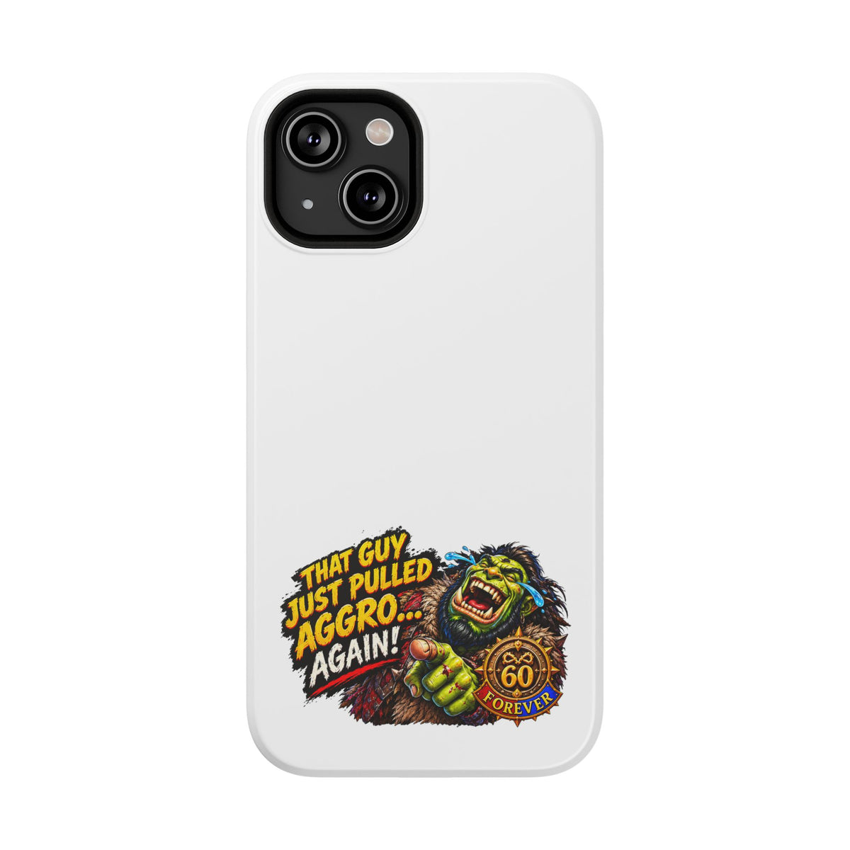 Phone Case — 'That Guy Just Pulled Aggro… Again' Heavy-Duty Impact-Resistant Phone Case