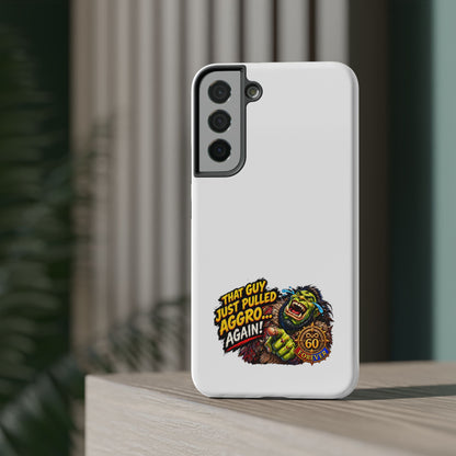 Phone Case — 'That Guy Just Pulled Aggro… Again' Heavy-Duty Impact-Resistant Phone Case