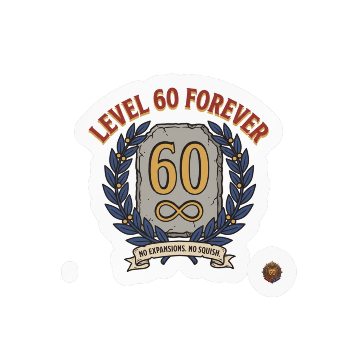 Level 60 Forever – Sticker