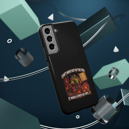 Phone Case — 'Can't Move Out of the Fire, It Would Lower My DPS' Heavy-Duty Impact-Resistant Phone Case