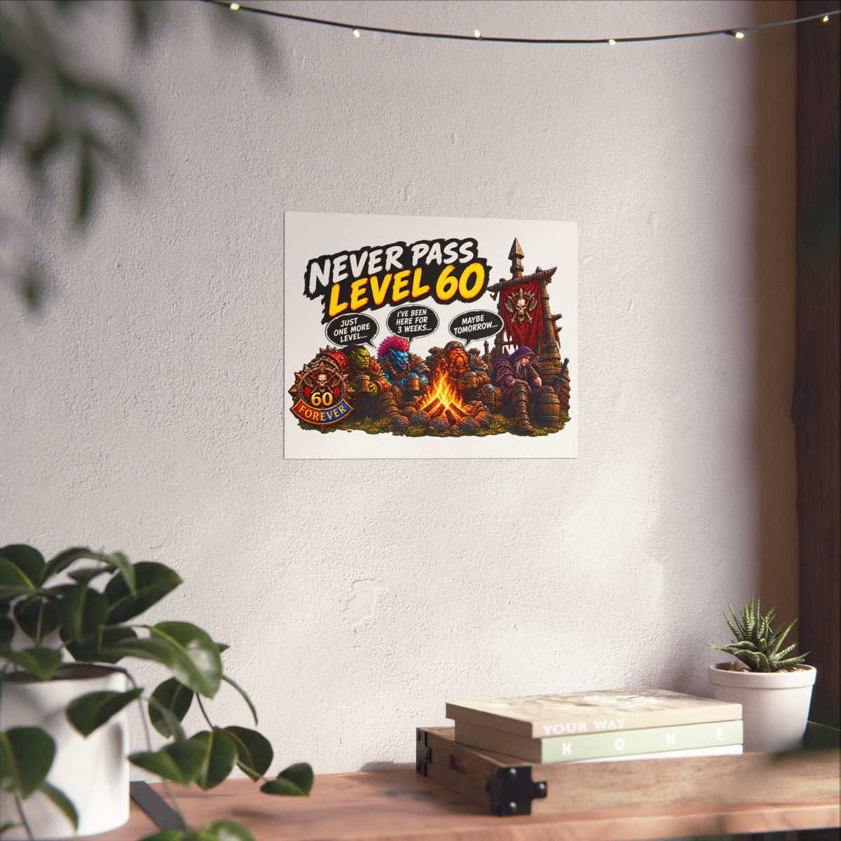 Never Pass Level 60 – Fine Art Poster | Sixty Forever Co.
