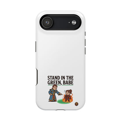 Phone Case — 'Stand in the Green, Babe' Heavy-Duty Impact-Resistant Phone Case