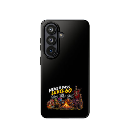 Phone Case — 'Never Pass Level 60' Heavy-Duty Impact-Resistant Phone Case