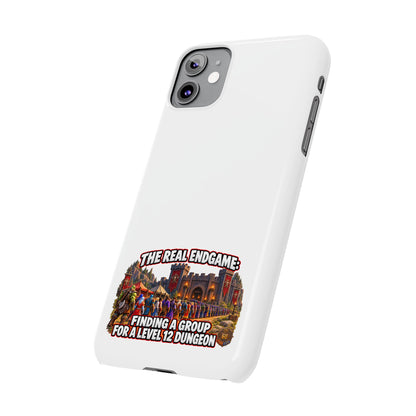Phone Case — “The Real Endgame: Finding a Group for a Level 12 Dungeon” Gamer Design