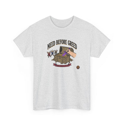 Need Before Greed – T-Shirt