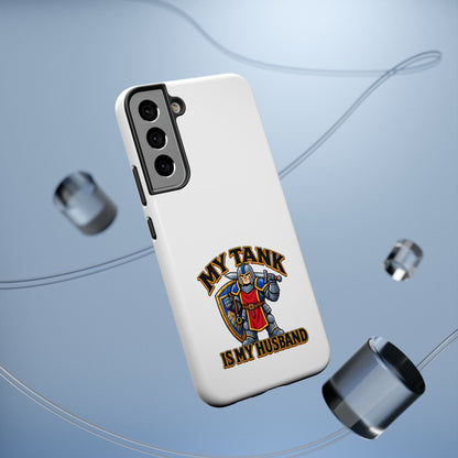 Phone Case — 'My Tank Is My Husband' Heavy-Duty Impact-Resistant Phone Case