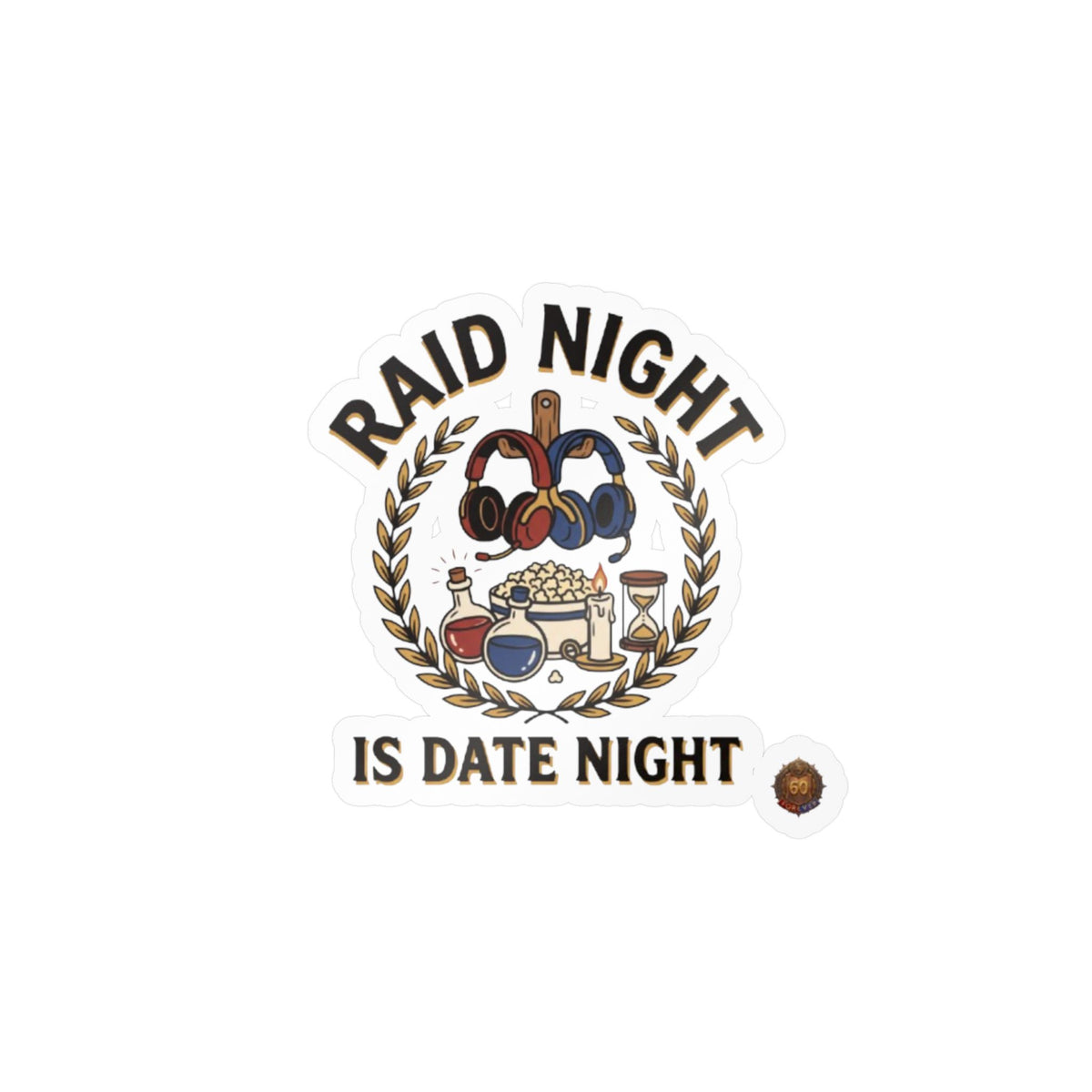 Raid Night Is Date Night – Poster Decal