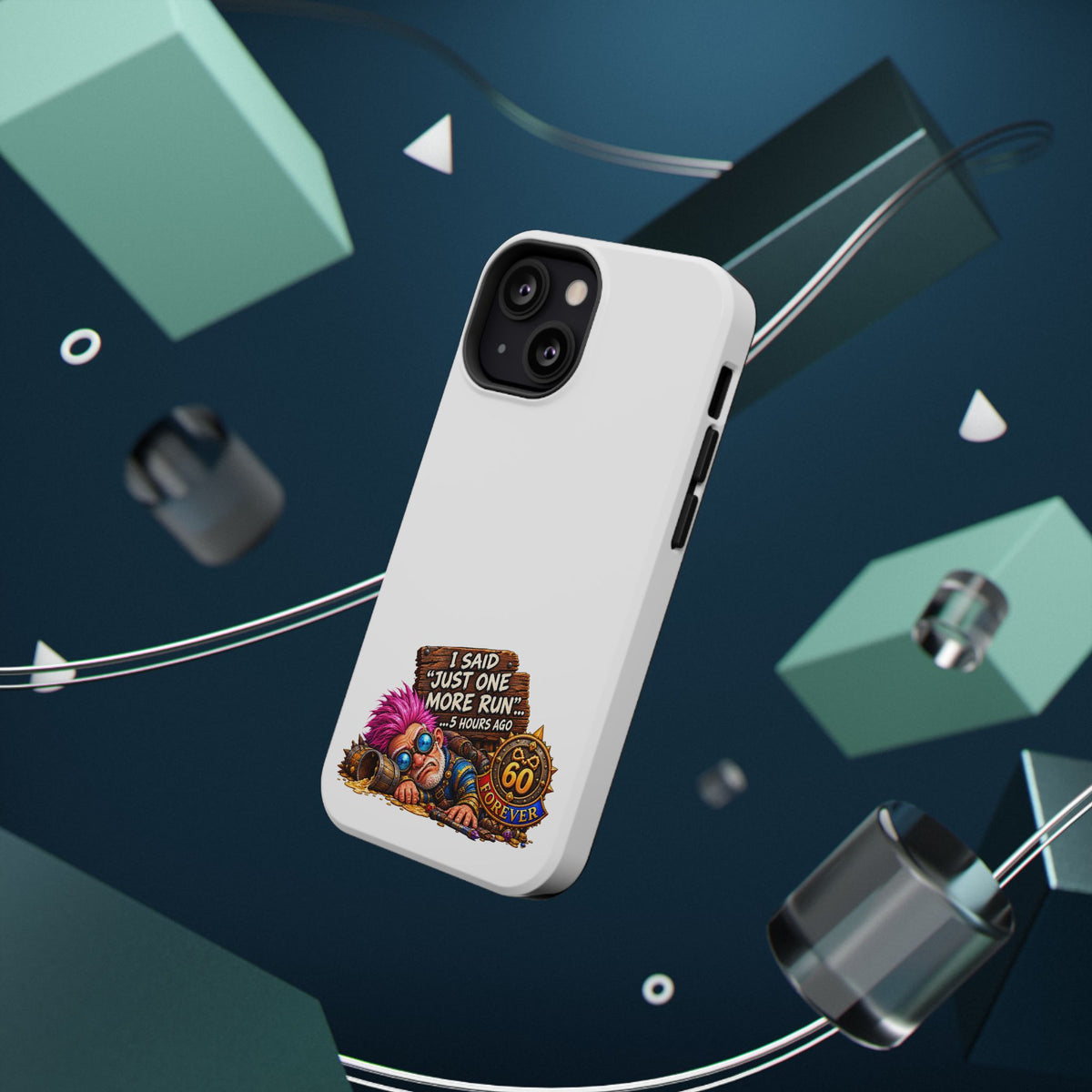 I Said Just One More Run… 5 Hours Ago – Phone Case