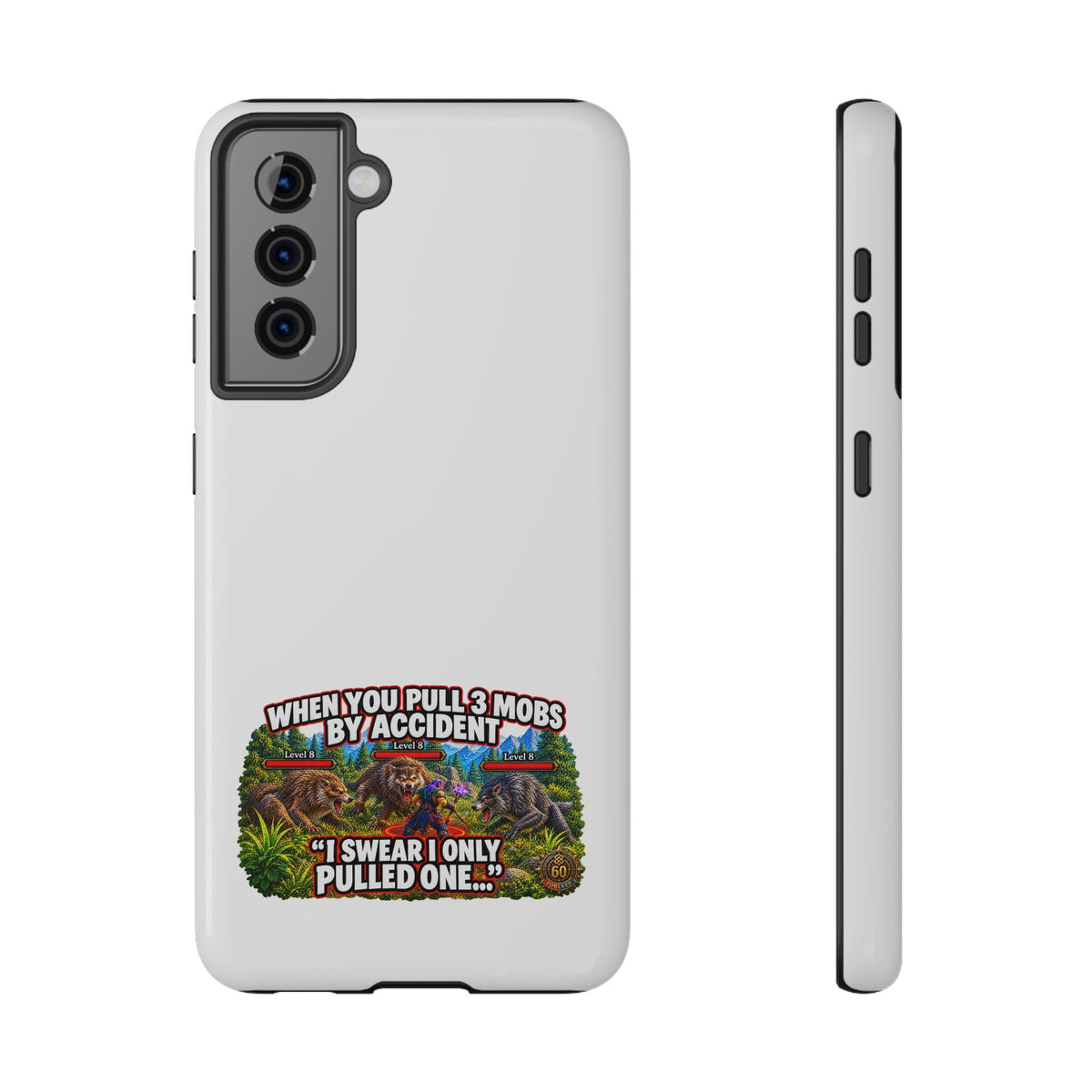 When You Pull 3 Mobs by Accident – Phone Case