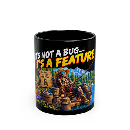 It's Not a Bug… It's a Feature – Black Mug (11oz & 15oz)