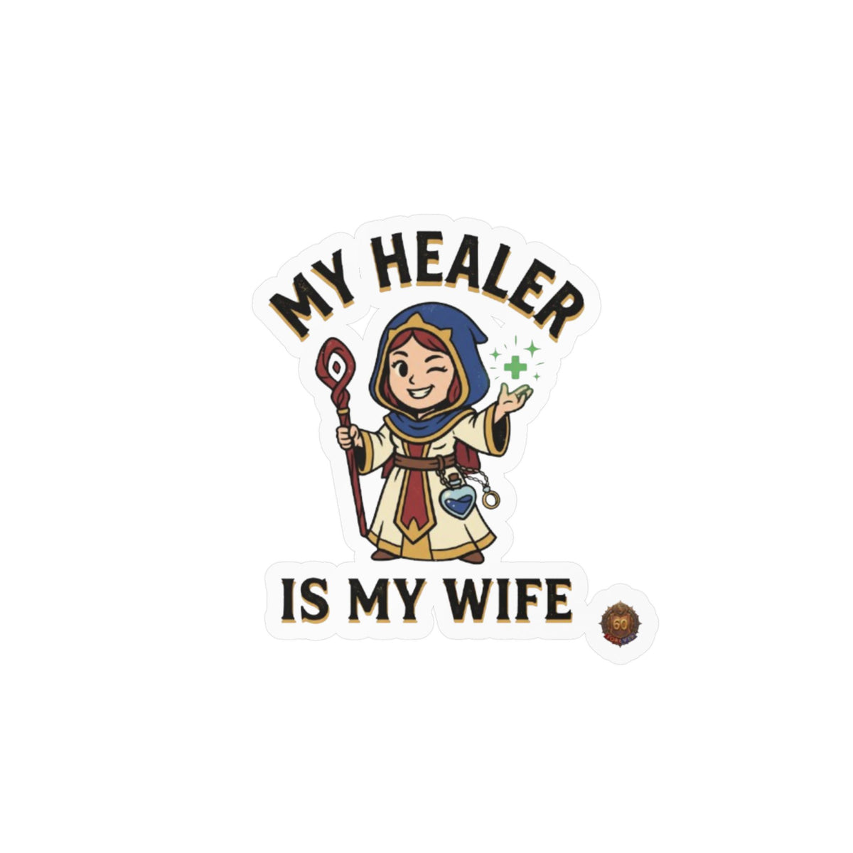 My Healer Is My Wife – Poster Decal