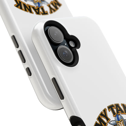 Phone Case — 'My Tank Is My Husband' Heavy-Duty Impact-Resistant Phone Case