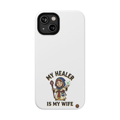 Phone Case — 'My Healer Is My Wife' Heavy-Duty Impact-Resistant Phone Case
