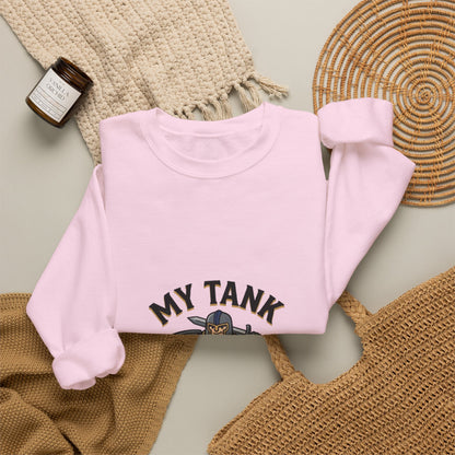 My Tank Is My Husband – Sweatshirt