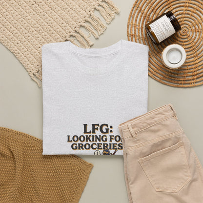 LFG: Looking For Groceries – T-Shirt