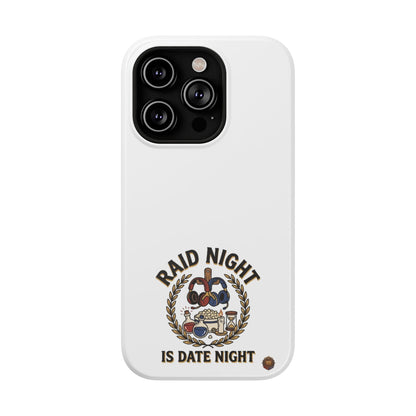 Raid Night Is Date Night – Phone Case