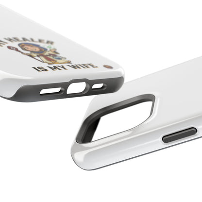 Phone Case — 'My Healer Is My Wife' Heavy-Duty Impact-Resistant Phone Case