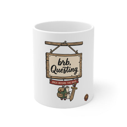 brb, Questing – White Mug (11oz)