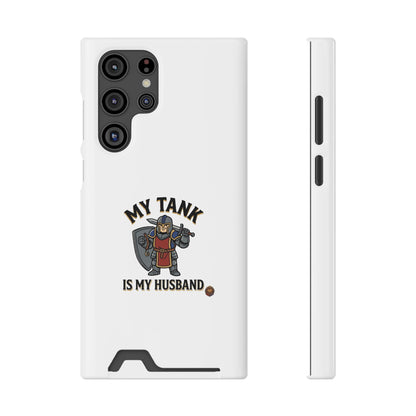 Phone Case with Card Holder — "My Tank Is My Husband" Gamer Military Wallet Case