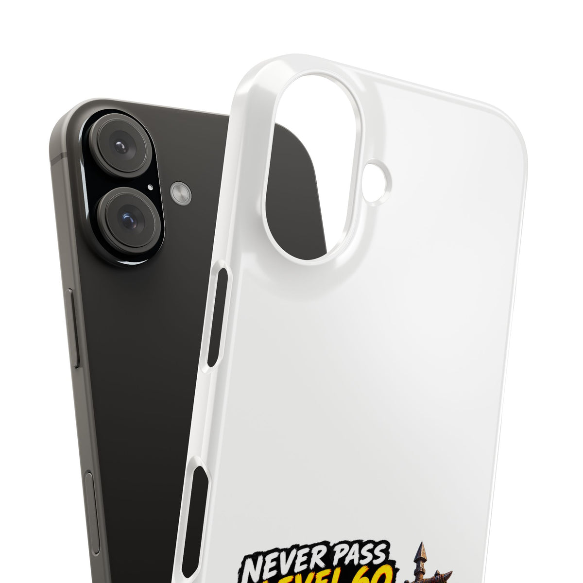 Phone Case — 'Never Pass Level 60' RPG Gamer Slim Case