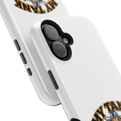 Phone Case — 'My Tank Is My Husband' Heavy-Duty Impact-Resistant Phone Case