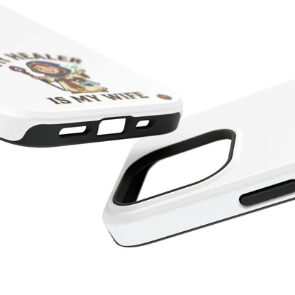 Phone Case — 'My Healer Is My Wife' Heavy-Duty Impact-Resistant Phone Case