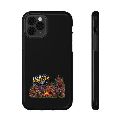 Phone Case — 'Level 60 Forever Campfire' Heavy-Duty Impact-Resistant Phone Case