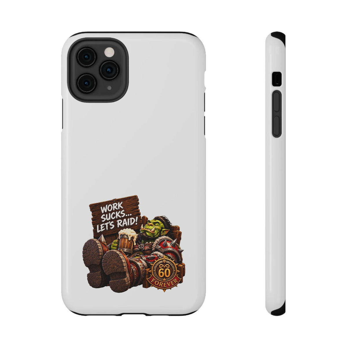 Work Sucks, Let's Raid – Phone Case