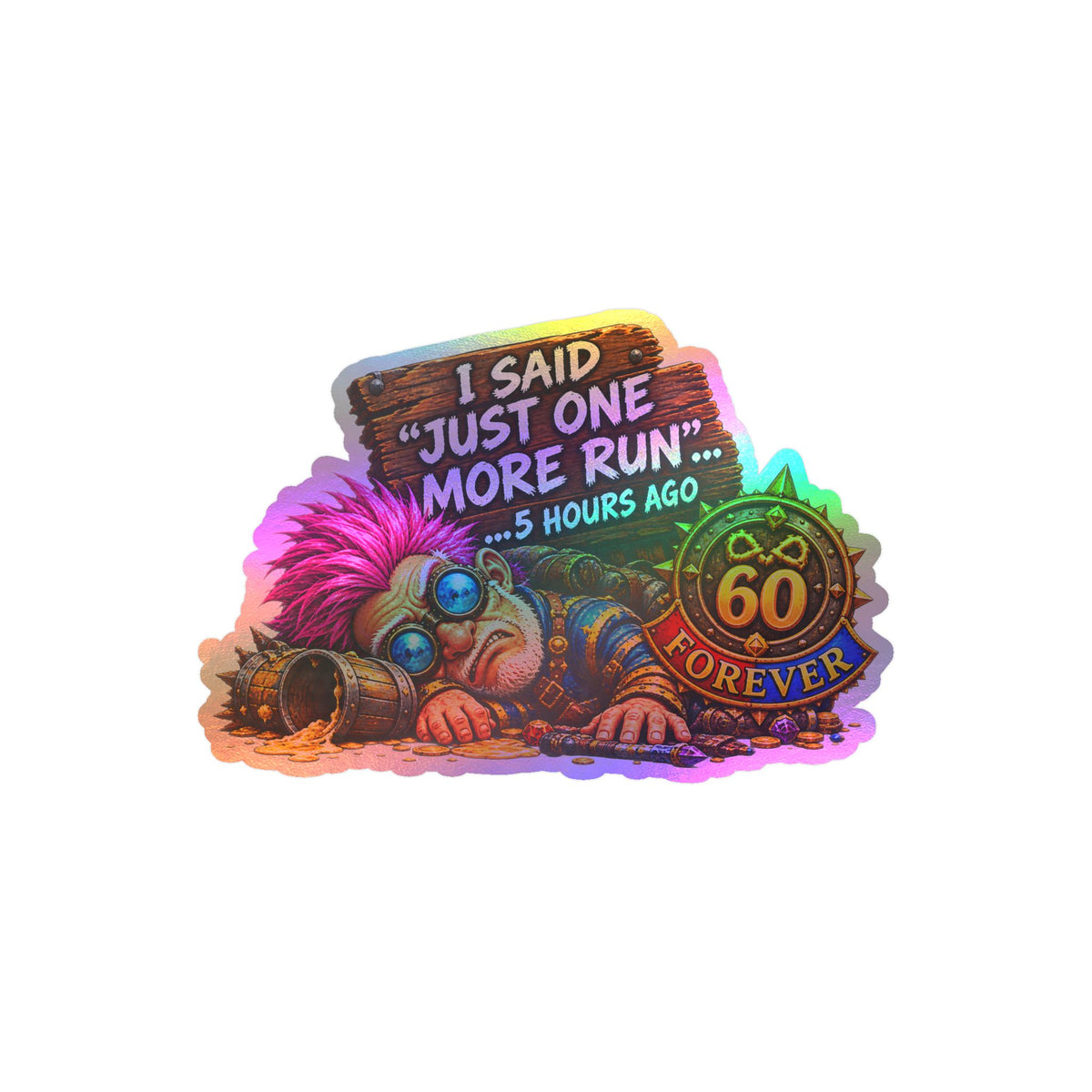 Just One More Run – Sticker