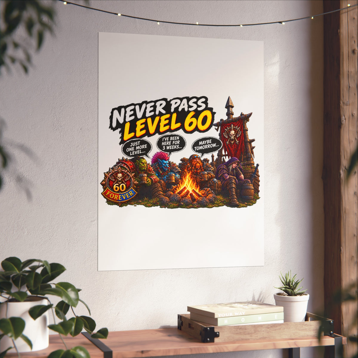 Never Pass Level 60 – Fine Art Poster | Sixty Forever Co.
