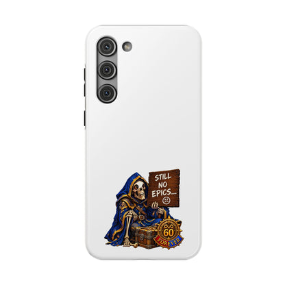 Phone Case — 'Still No Epics…' Heavy-Duty Impact-Resistant Phone Case