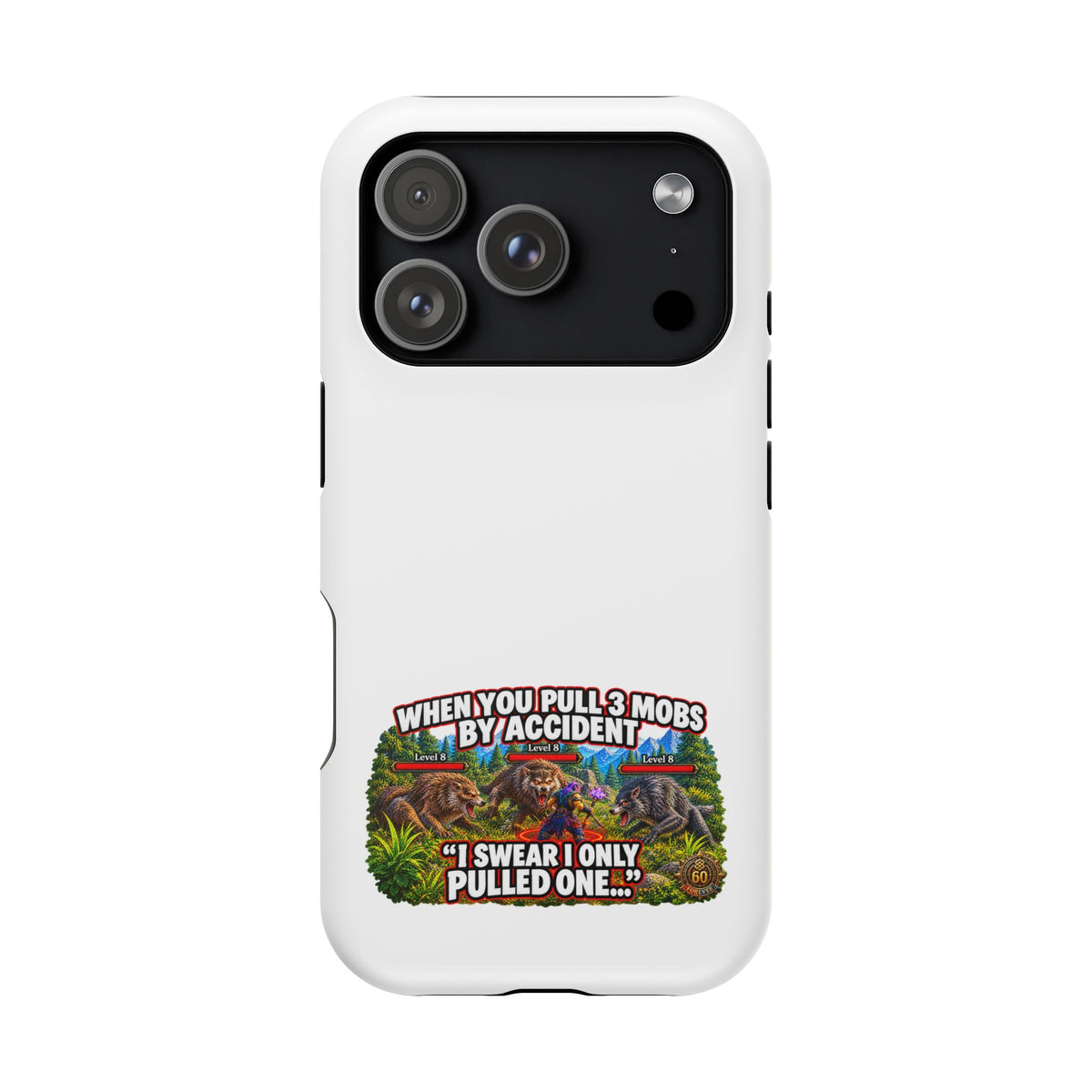 When You Pull 3 Mobs by Accident – Phone Case