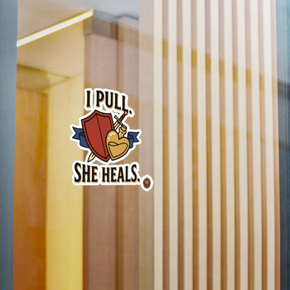 I Pull. She Heals. – Poster Decal