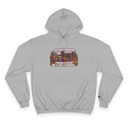 Champion Hoodie — "The Real Endgame: Finding a Group for a Level 1-2 Dungeon" Gaming Hoodie