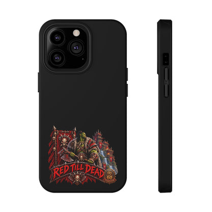 Phone Case — 'Red Till Dead' Heavy-Duty Impact-Resistant Phone Case