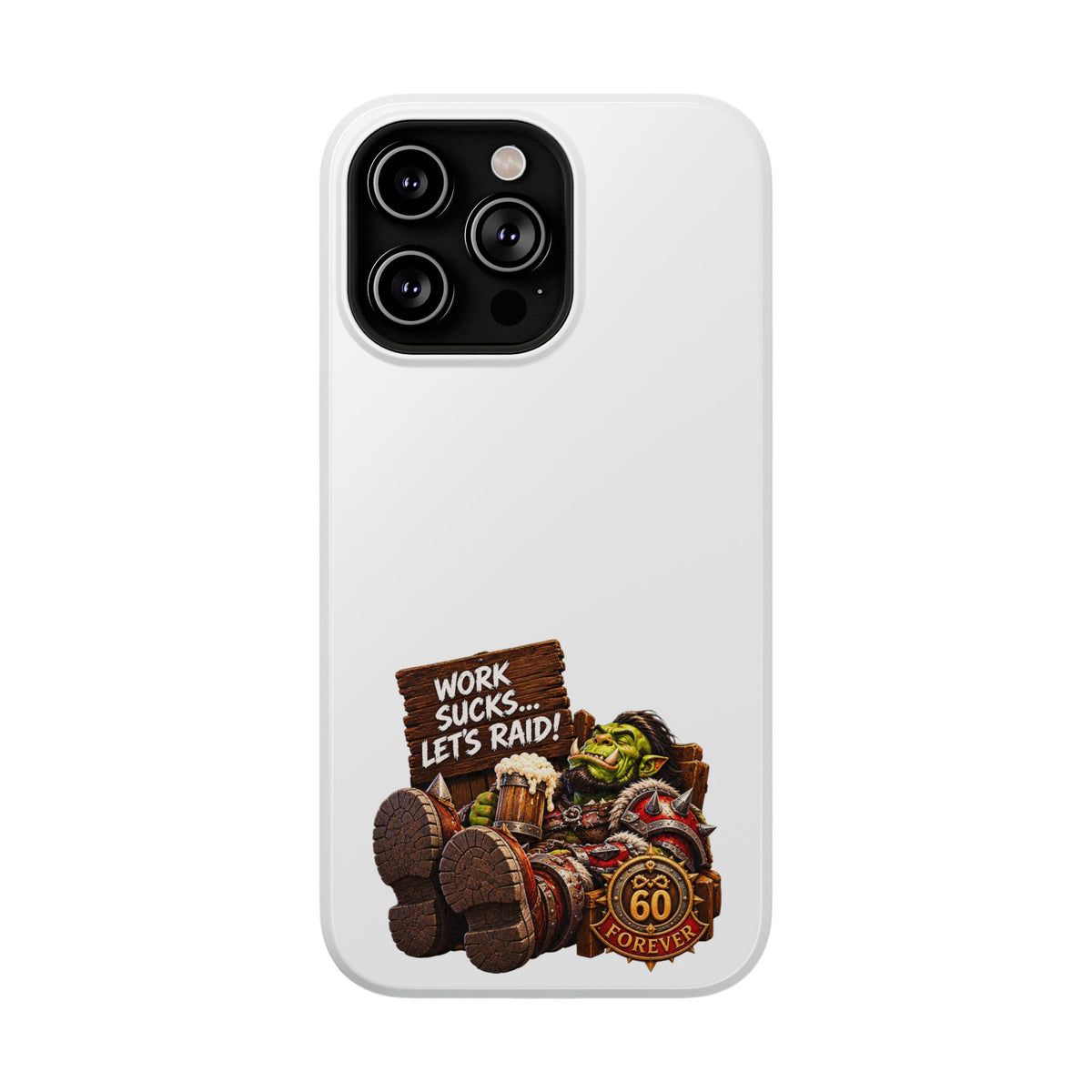 Work Sucks, Let's Raid – Phone Case