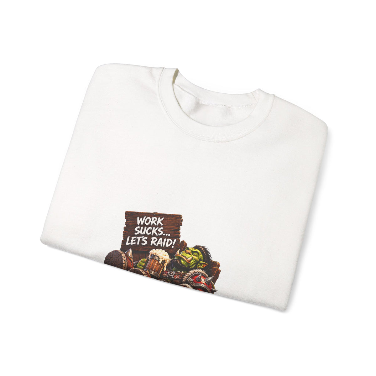Crewneck Sweatshirt — 'Work Sucks, Let's Raid' Gamer Goblin Graphic