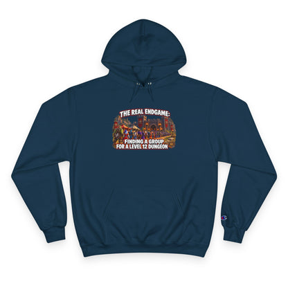 Champion Hoodie — "The Real Endgame: Finding a Group for a Level 1-2 Dungeon" Gaming Hoodie