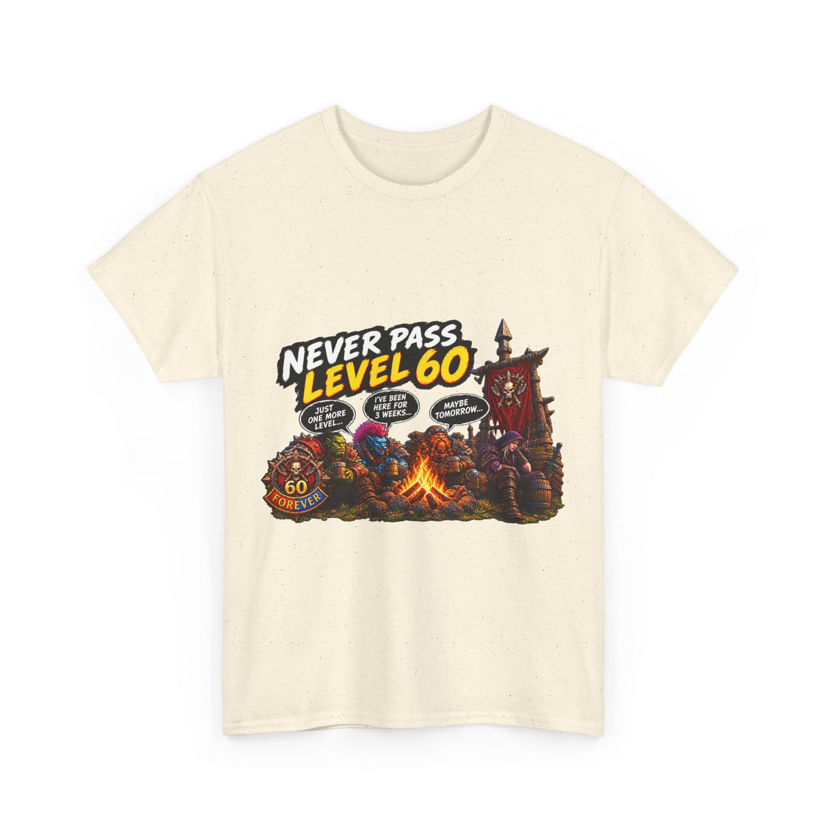 Never Pass Level 60 – T-Shirt