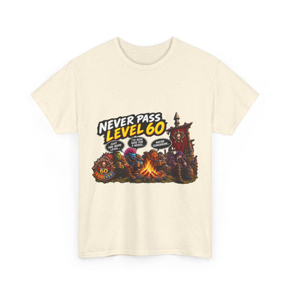 Never Pass Level 60 – T-Shirt