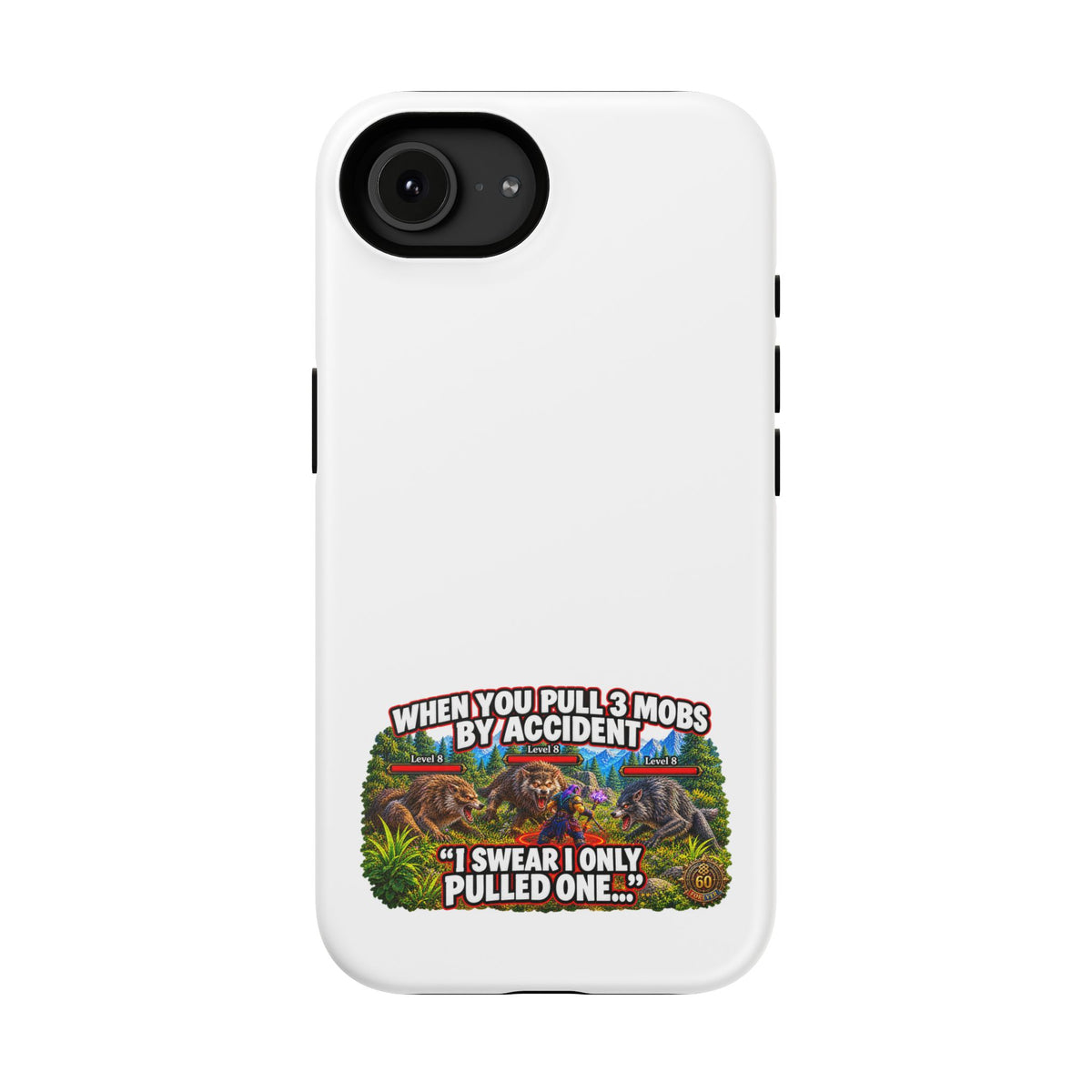 When You Pull 3 Mobs by Accident – Phone Case