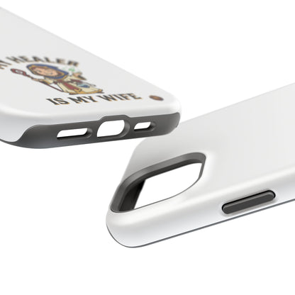 Phone Case — 'My Healer Is My Wife' Heavy-Duty Impact-Resistant Phone Case