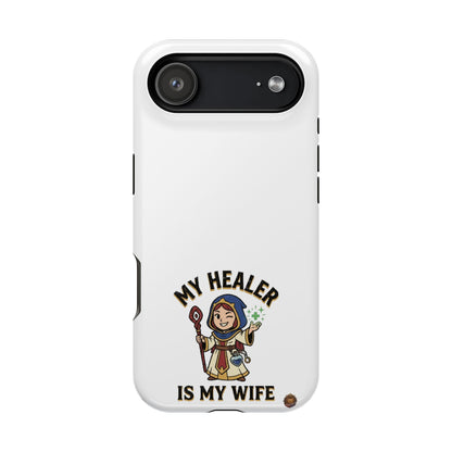 Phone Case — 'My Healer Is My Wife' Heavy-Duty Impact-Resistant Phone Case